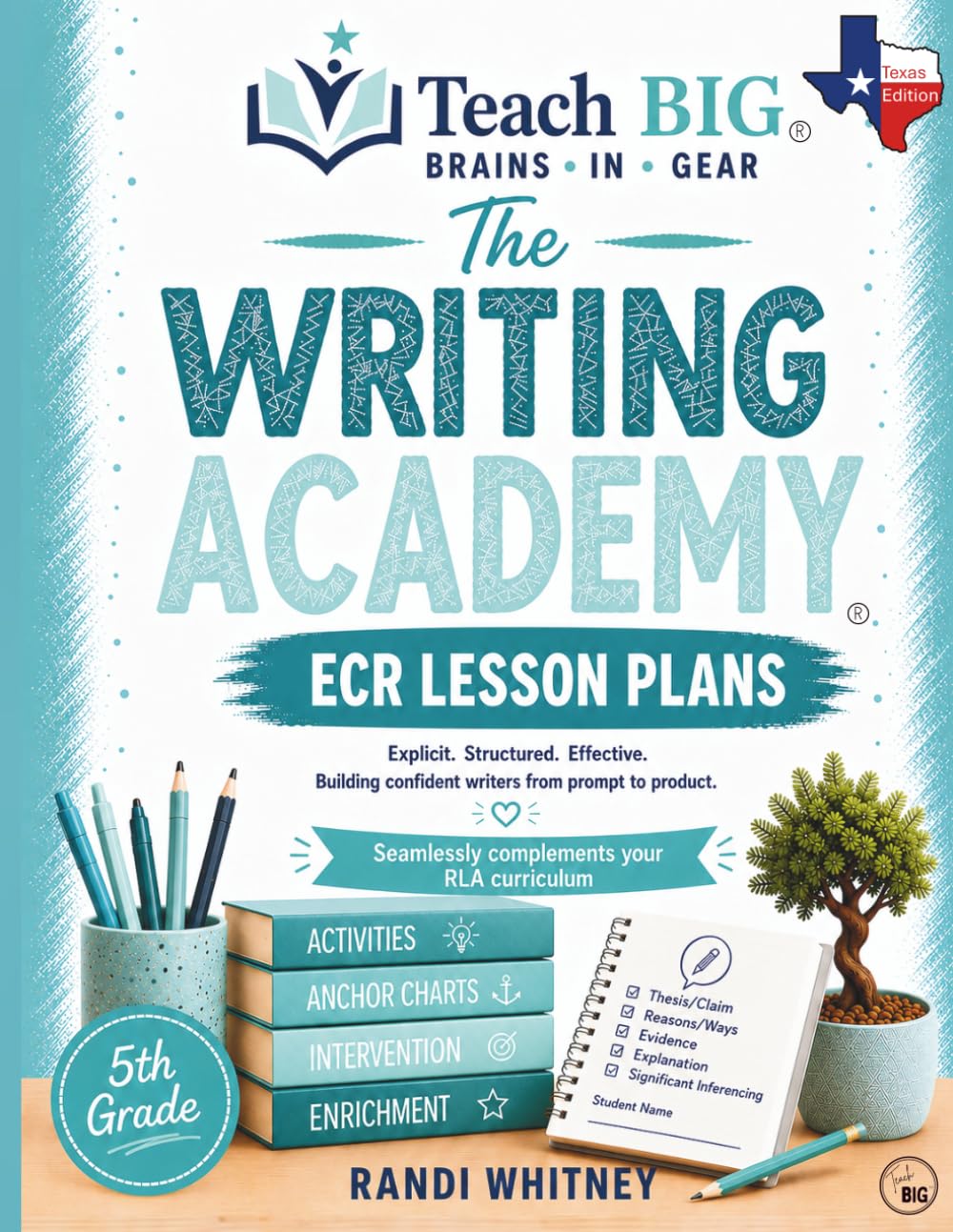 Writing an ECR Essay: 5th Grade Daily Lesson Plans (The Writing Academy)
