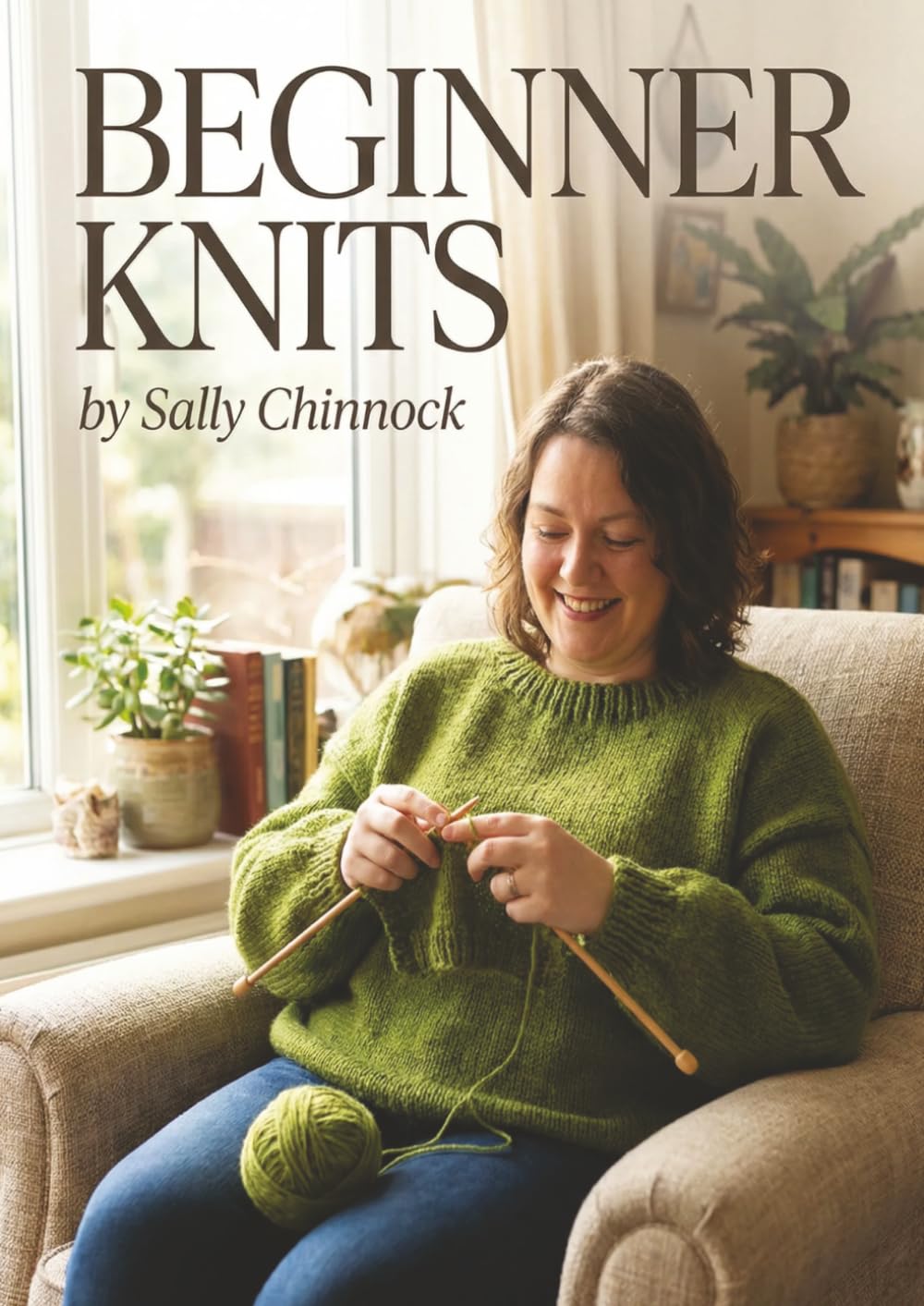 Beginner Knits: 6 simple patterns for beginners and experienced knitters alike! (The Knits Collection)