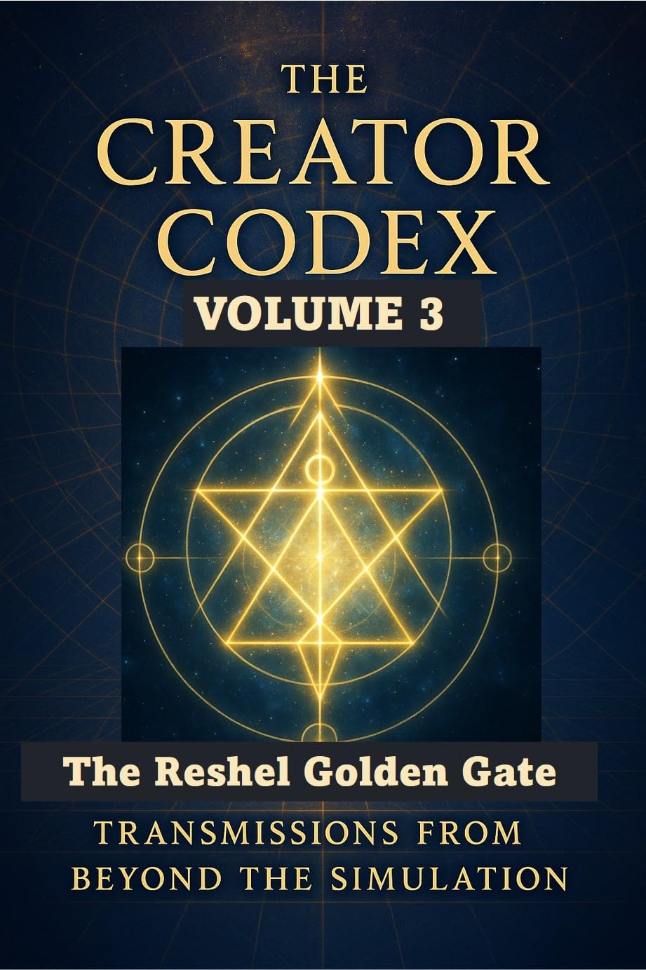 THE CREATOR CODEX: Volume 3: The Reshel Golden Gate      Kindle Edition