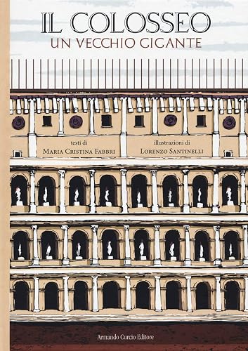 Il Colosseo. Un vecchio gigante