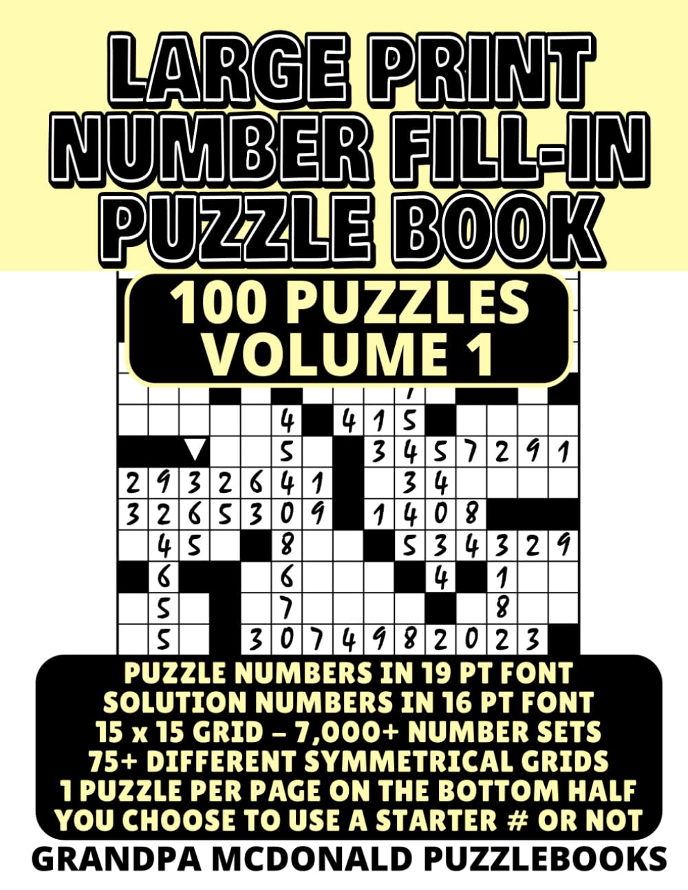 Large Print Number Fill In Puzzle Book - 100 Puzzles - Volume 1: Challenging & Entertaining Number Fill-Ins. Great for Seniors & People with Low ... PRINT NUMBER FILL-INS BY GRANDPA MCDONALD)