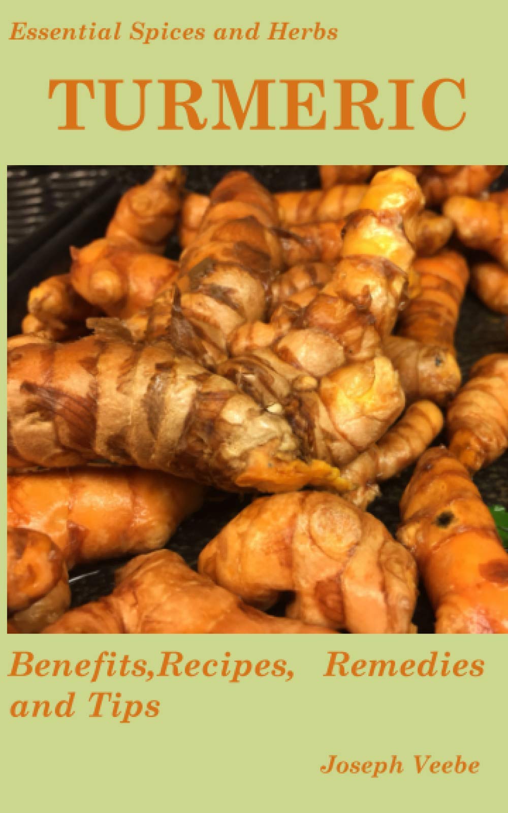 Essential Spices & Herbs: Turmeric: 1