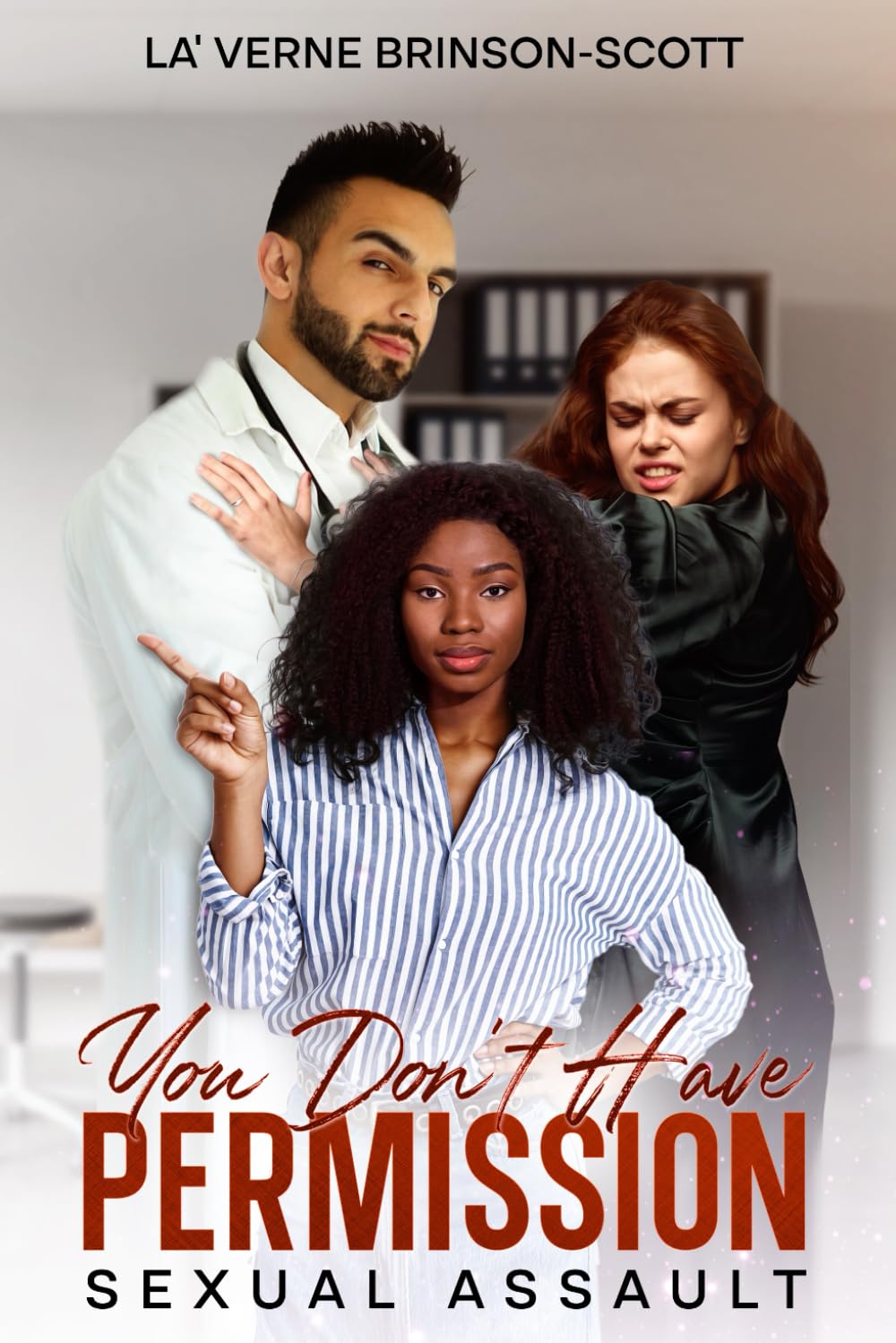 YOU DON'T HAVE PERMISSION!: Sexual Assault