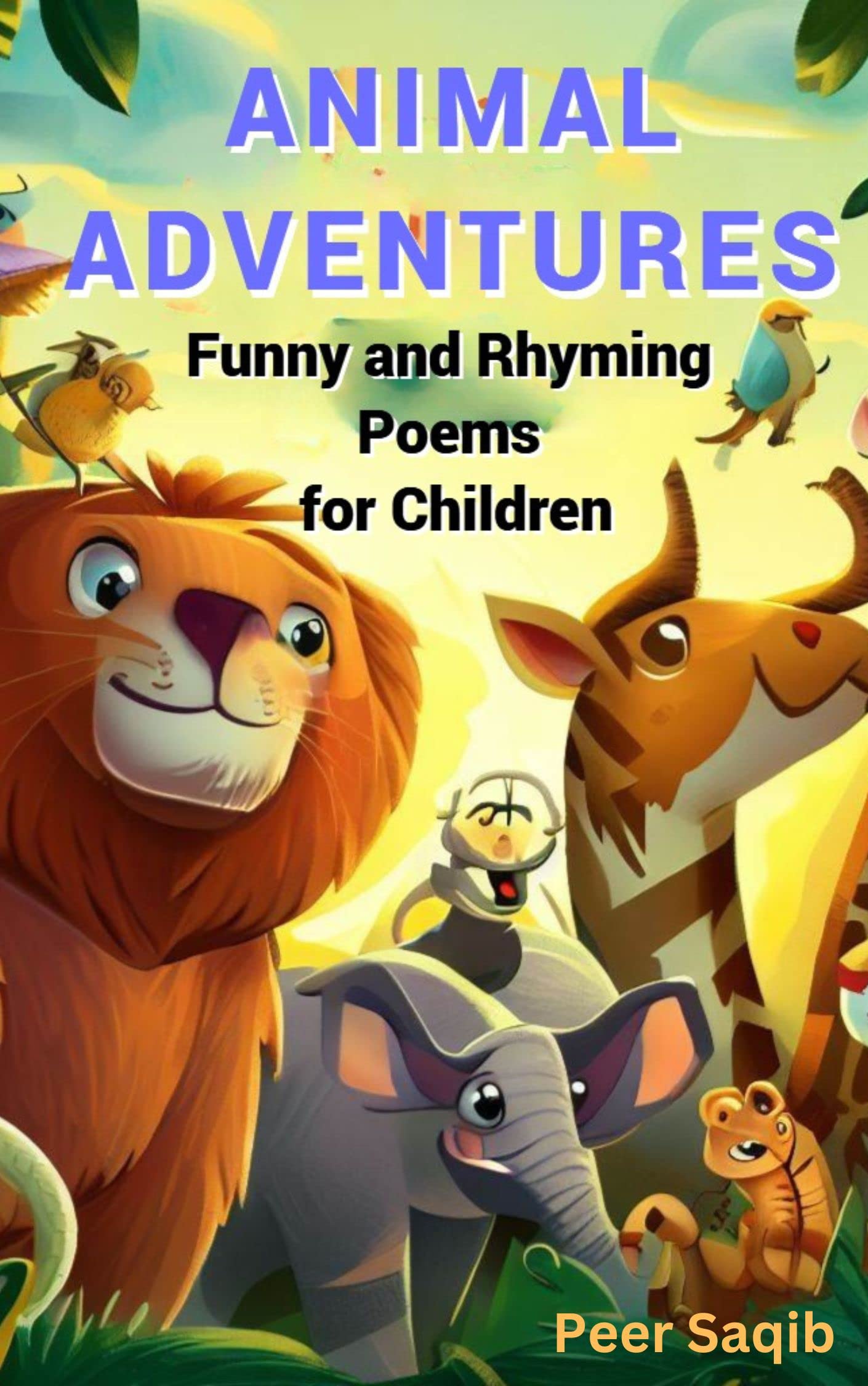 Animal Adventures: Funny and Rhyming Poems for Children (English Edition)