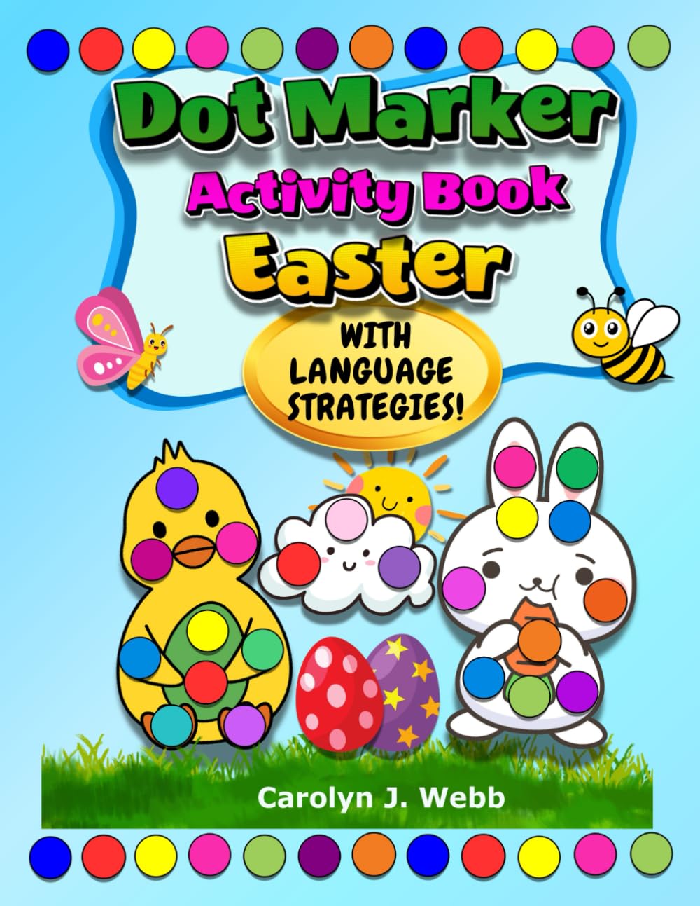 DOT MARKER ACTIVITY BOOK EASTER: Easy Guided Big Dots for Toddlers | Preschool Kindergarten & Holiday Coloring Activities | With 13 page Speech ... Activity Books for Toddlers & Preschoolers)
