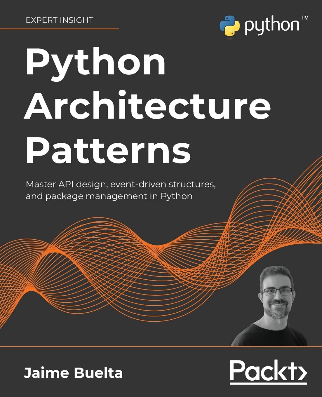Python Architecture Patterns: Master API design, event-driven structures, and package management in Python Paperback – 12 Jan. 2022