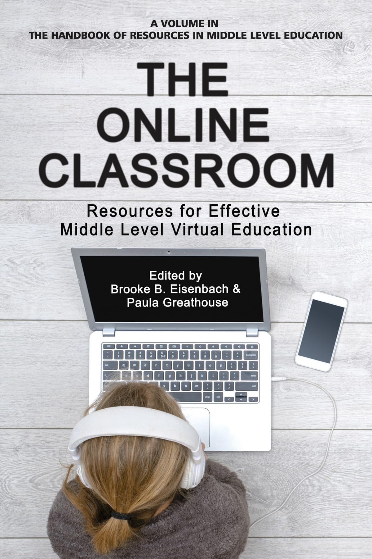 Buy The Online Classroom: Resources for Effective Middle Level Virtual Education (The Handbook of Resources in Middle Level Education) — BookShops.in