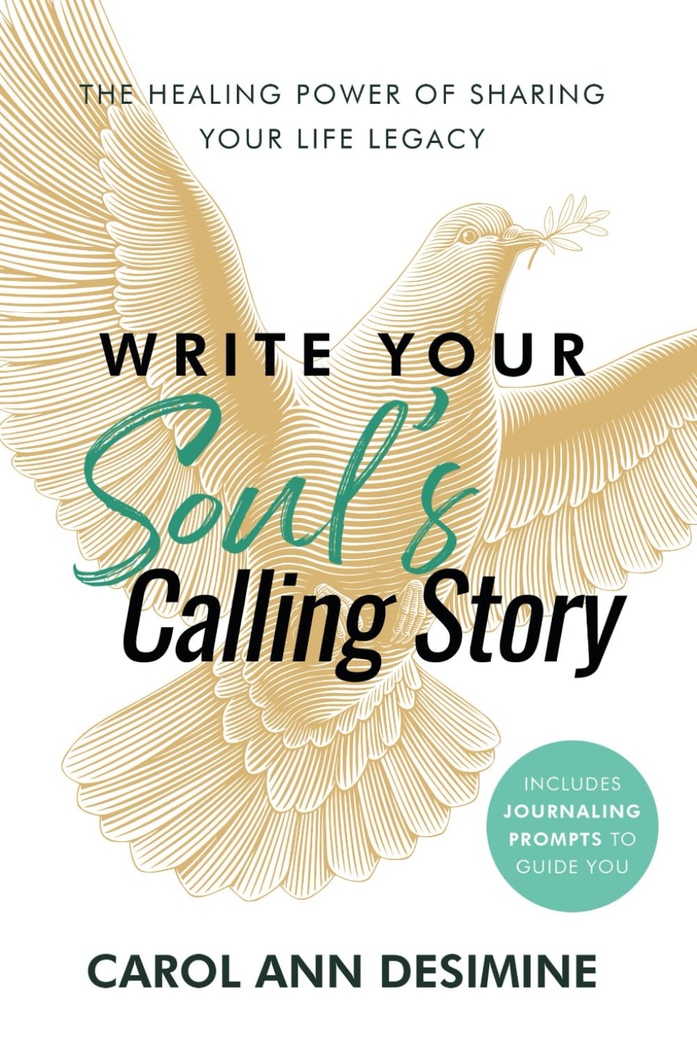 Write Your Soul's Calling Story: The Healing Power of Sharing Your Life Legacy
