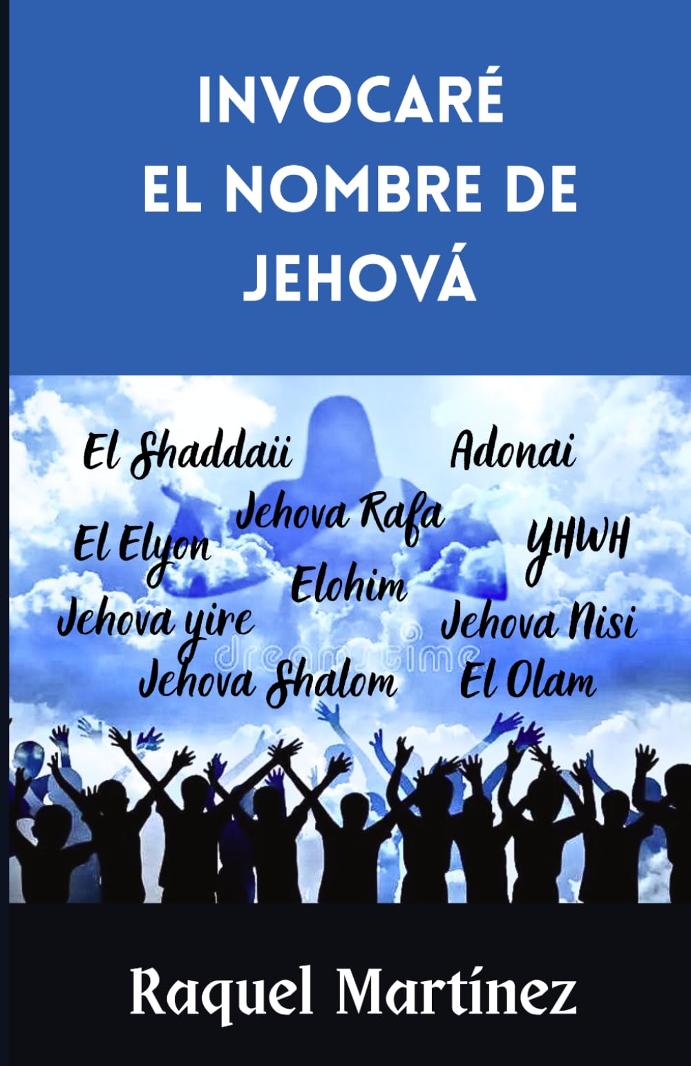 Invocaré el Nombre de Jehová: Orando los nombres de Dios