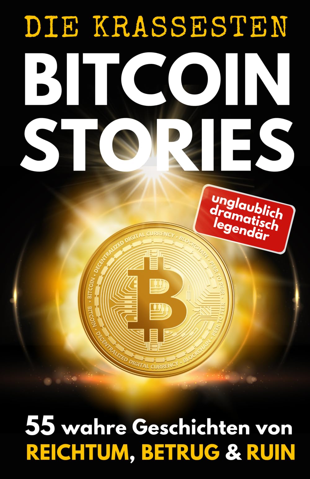 DIE KRASSESTEN BITCOIN–STORIES: 55 wahre Geschichten von Reichtum, Betrug &  Ruin. Triumphe und Tragödien aus der Bitcoin- & Krypto-Welt. : Nagel,  Florian, Nagel, Mag. Nicole: Amazon.de: Bücher