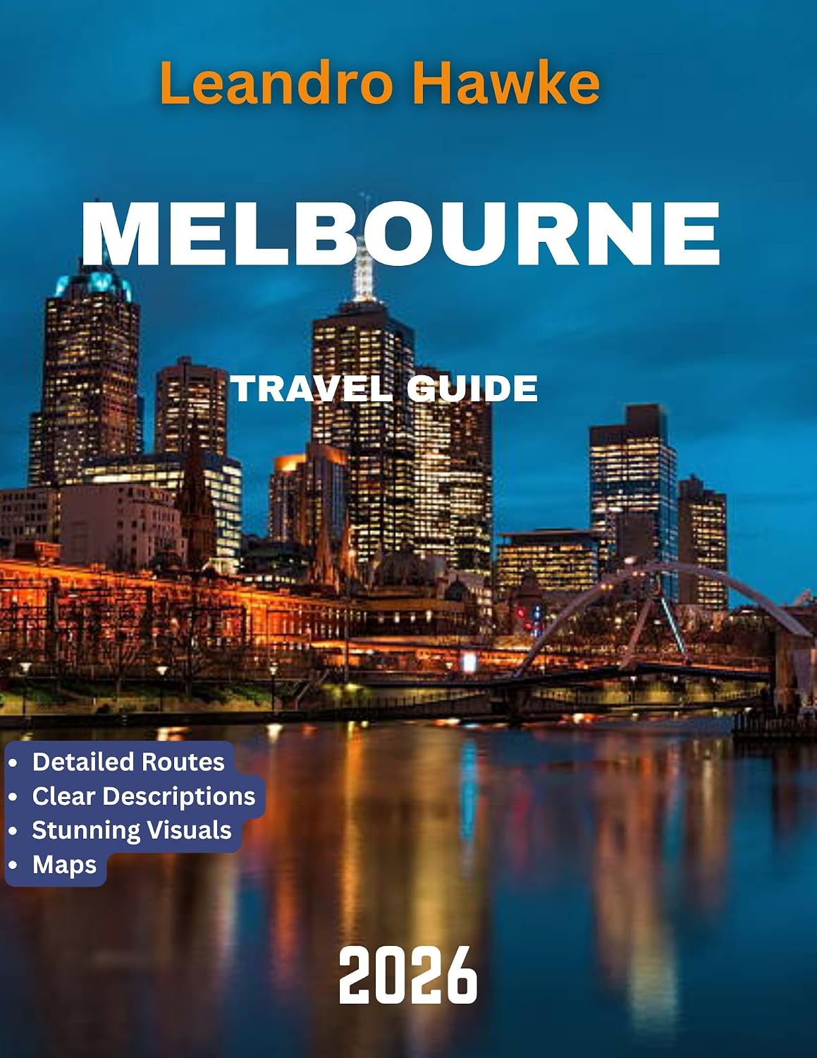 MELBOURNE TRAVEL GUIDE 2026: Discover the Best of Culture, Cuisine, and Hidden Gems      Kindle Edition