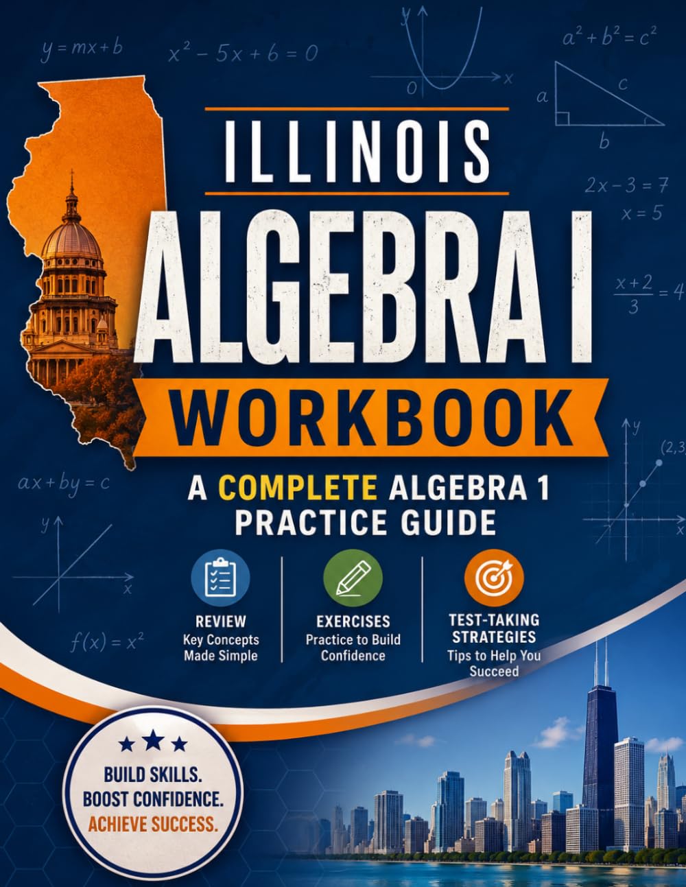 Illinois Algebra I Workbook: A Complete Algebra 1 Practice Guide with Review, Exercises, and Test-Taking Strategies