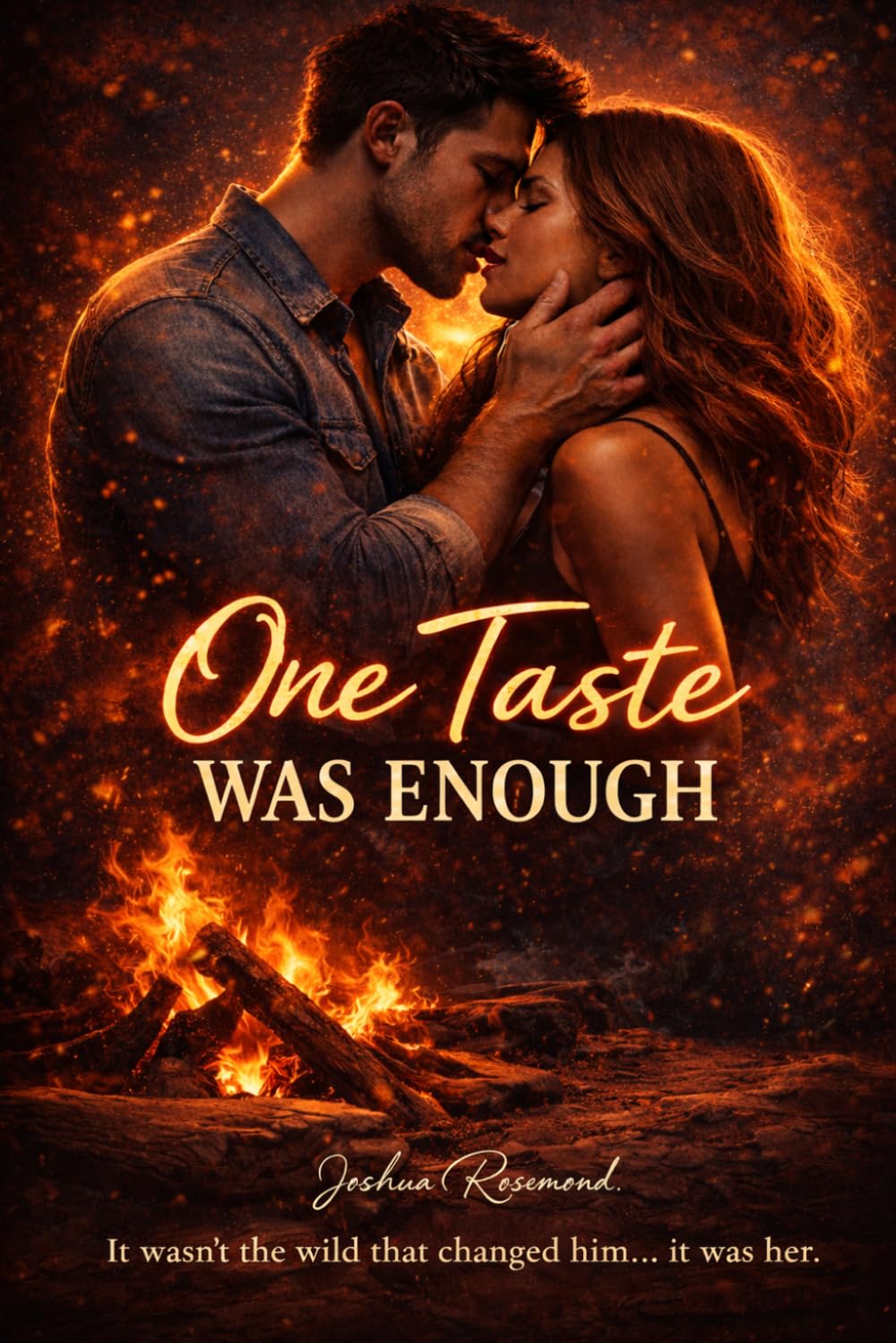 ONE TASTE WAS ENOUGH: SOME LINES ARENT MEANT TO BE CROSSED, UNTIL THEY ARE