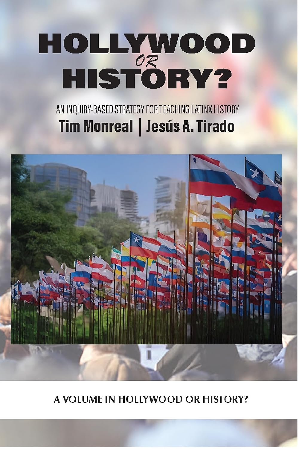 Hollywood or History?: An Inquiry-Based Strategy for Teaching Latinx History      Kindle Edition