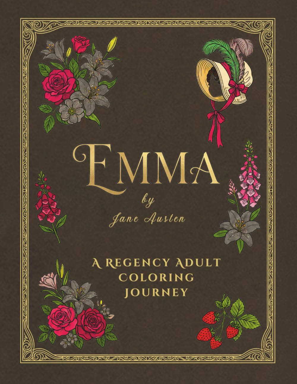 Emma: An Adult Coloring Book: A Regency Era Journey of Wit and Matchmaking featuring 37 Iconic Scenes and 37 Quotes from the 1815 Classic – Volume 21 (The Literary Collection)
