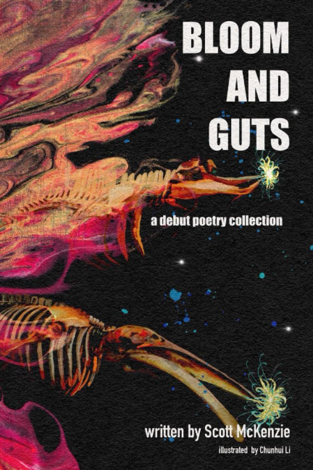 Bloom and Guts: A debut poetry collection
