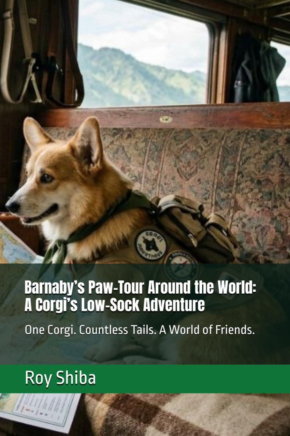Barnaby’s Paw-Tour Around the World: A Corgi’s Low-Sock Adventure: One Corgi. Countless Tails. A World of Friends. (The Corgi Adventure Club)