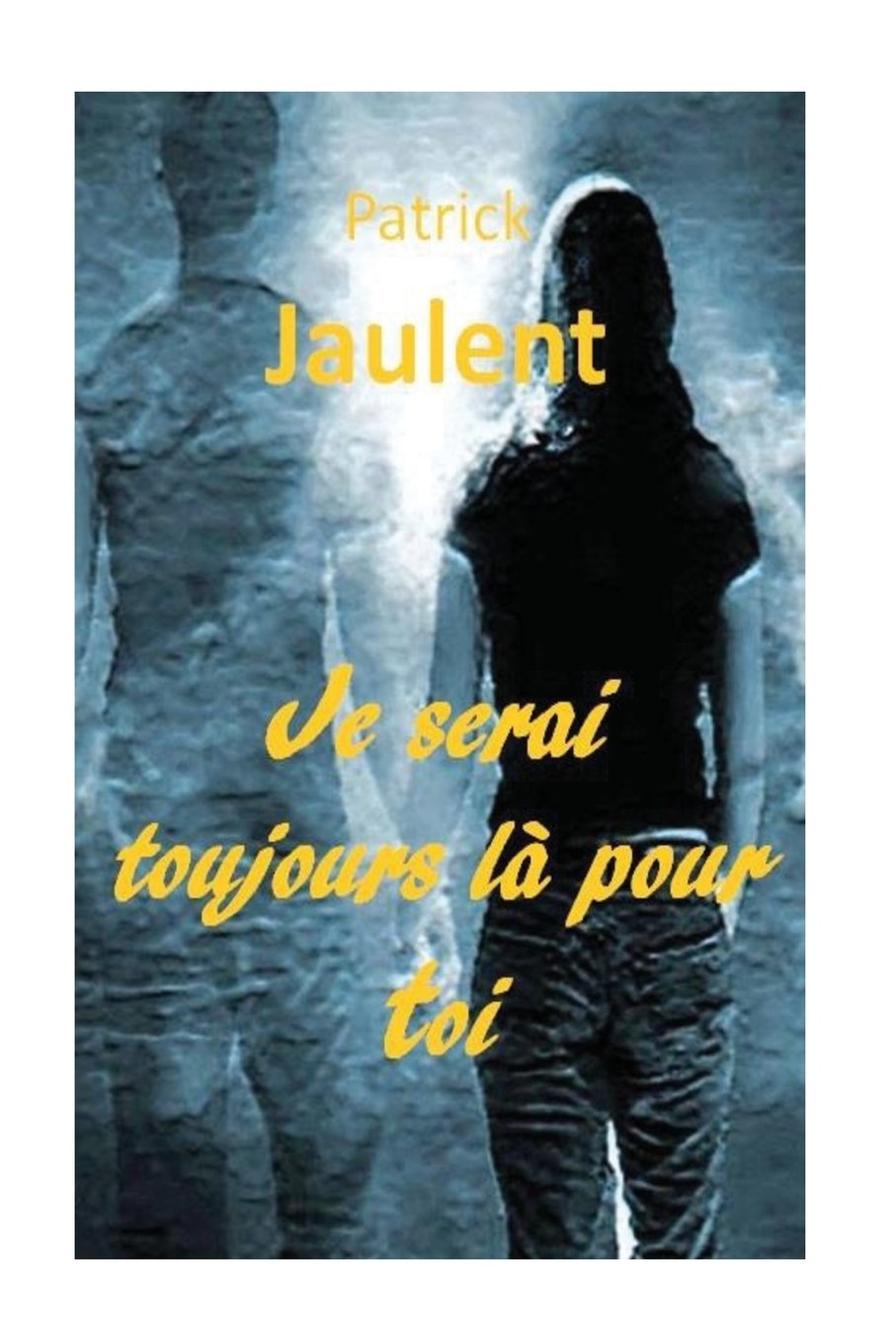 Je serai toujours la pour toi