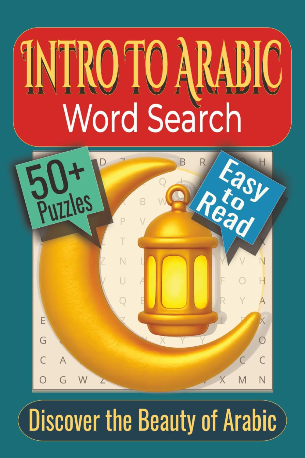 Intro to Arabic Word Search Puzzle Book: Puzzles featuring Everyday Words, Simple Phrases, and Beginner Arabic Vocabulary