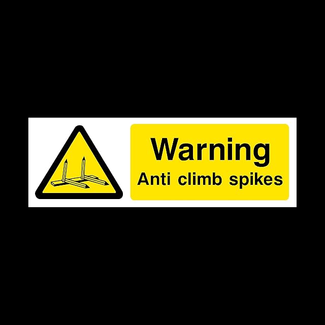 Warning Anti climb Spikes Plastic Sign - Anti Vandal/Security/Barbed/Razor Wire (MISC96)