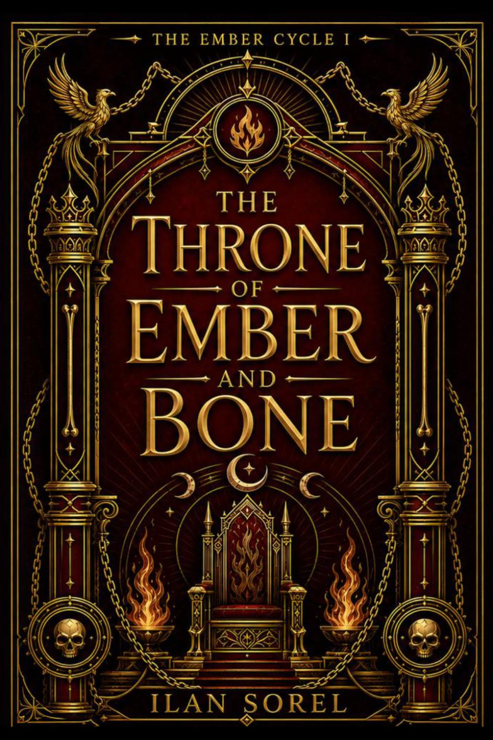 THE THRONE OF EMBER AND BONE (Book One of The Ember Cycle)