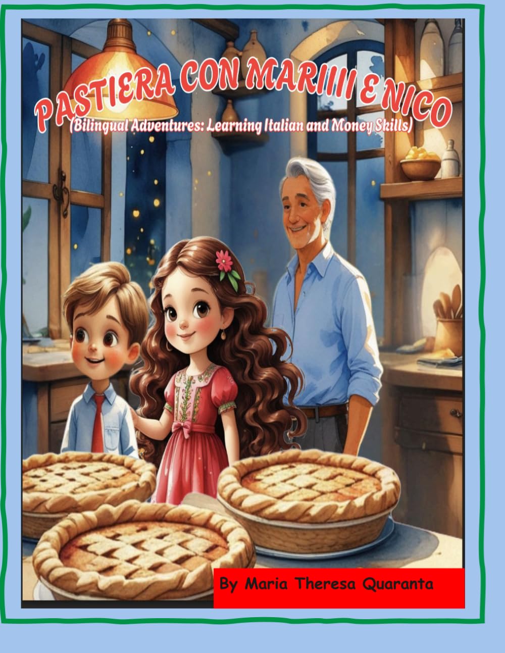 Pastiera Con Mariiii e Nico: Bilingual Adventures: Learning Italian and Money Skills