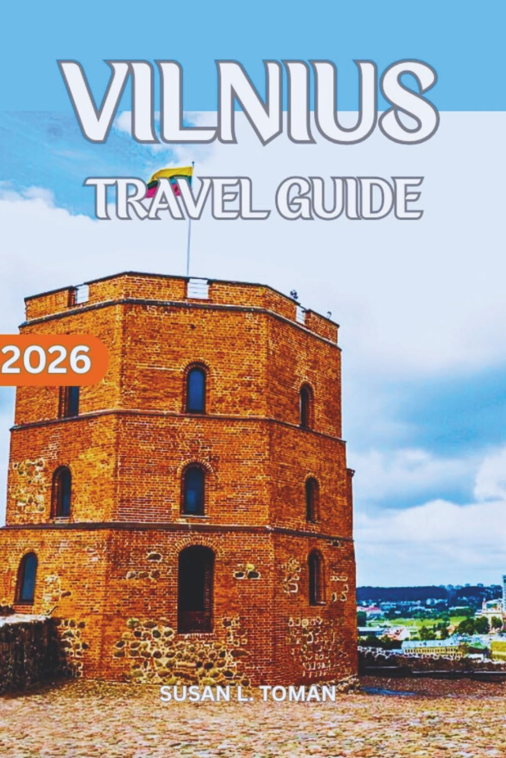 VILNIUS TRAVEL GUIDE: A 2–3 Day Walkable City Plan With Real Prices, Smart Routes, What to See, and What to Skip