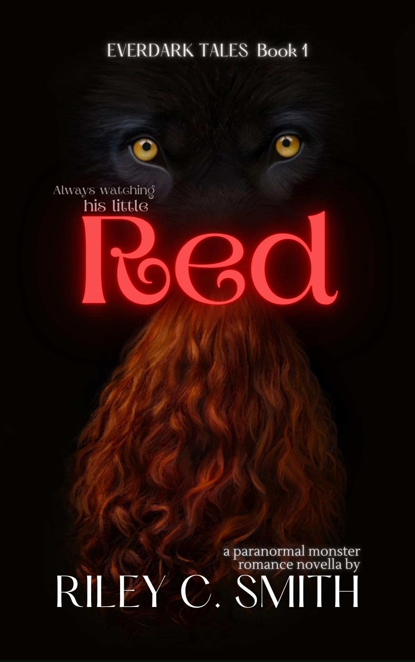 Red: a paranormal monster romance novella (Everdark Tales Book 1)