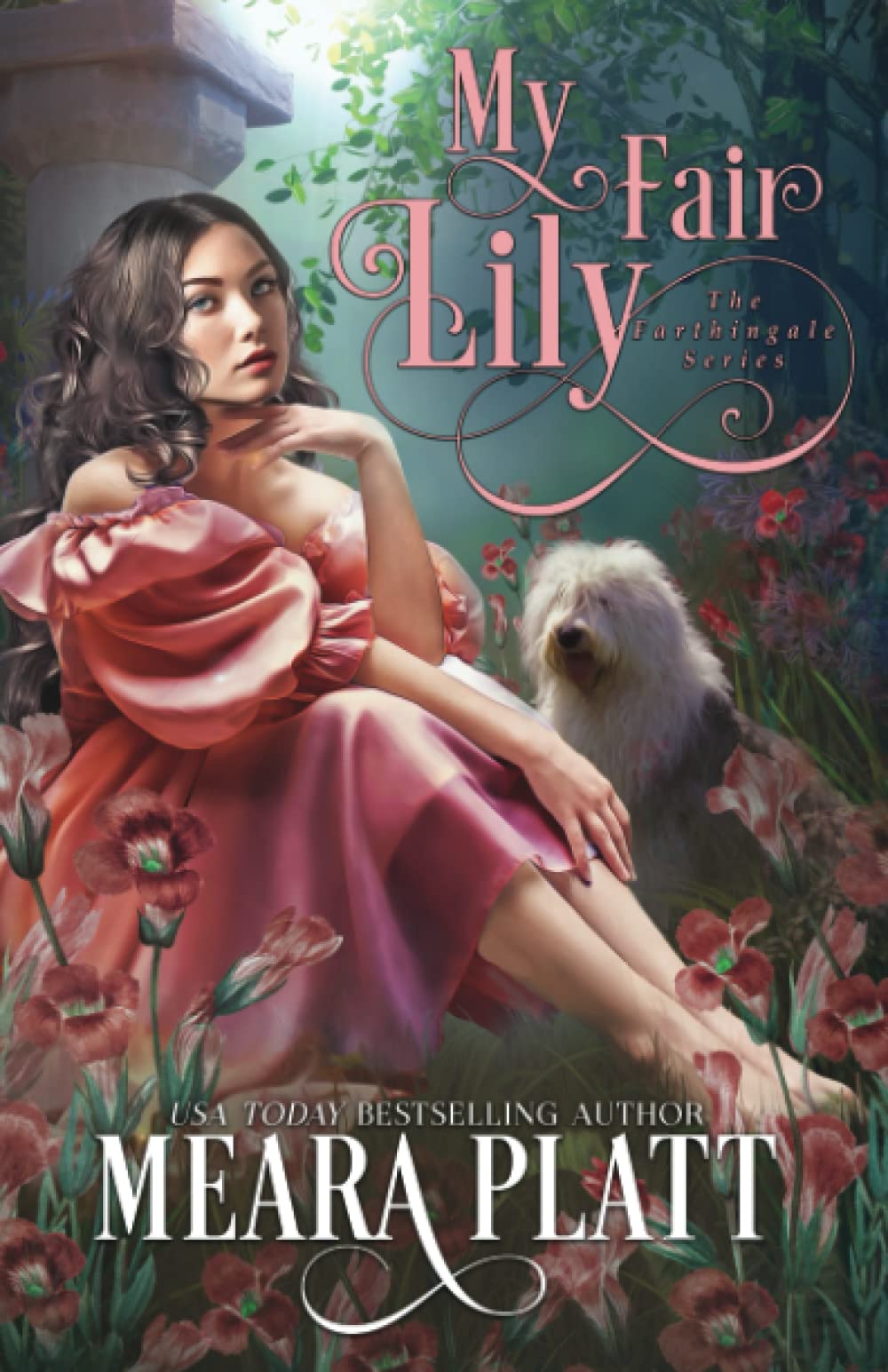 My Fair Lily: Volume 1 (The Farthingale Series)