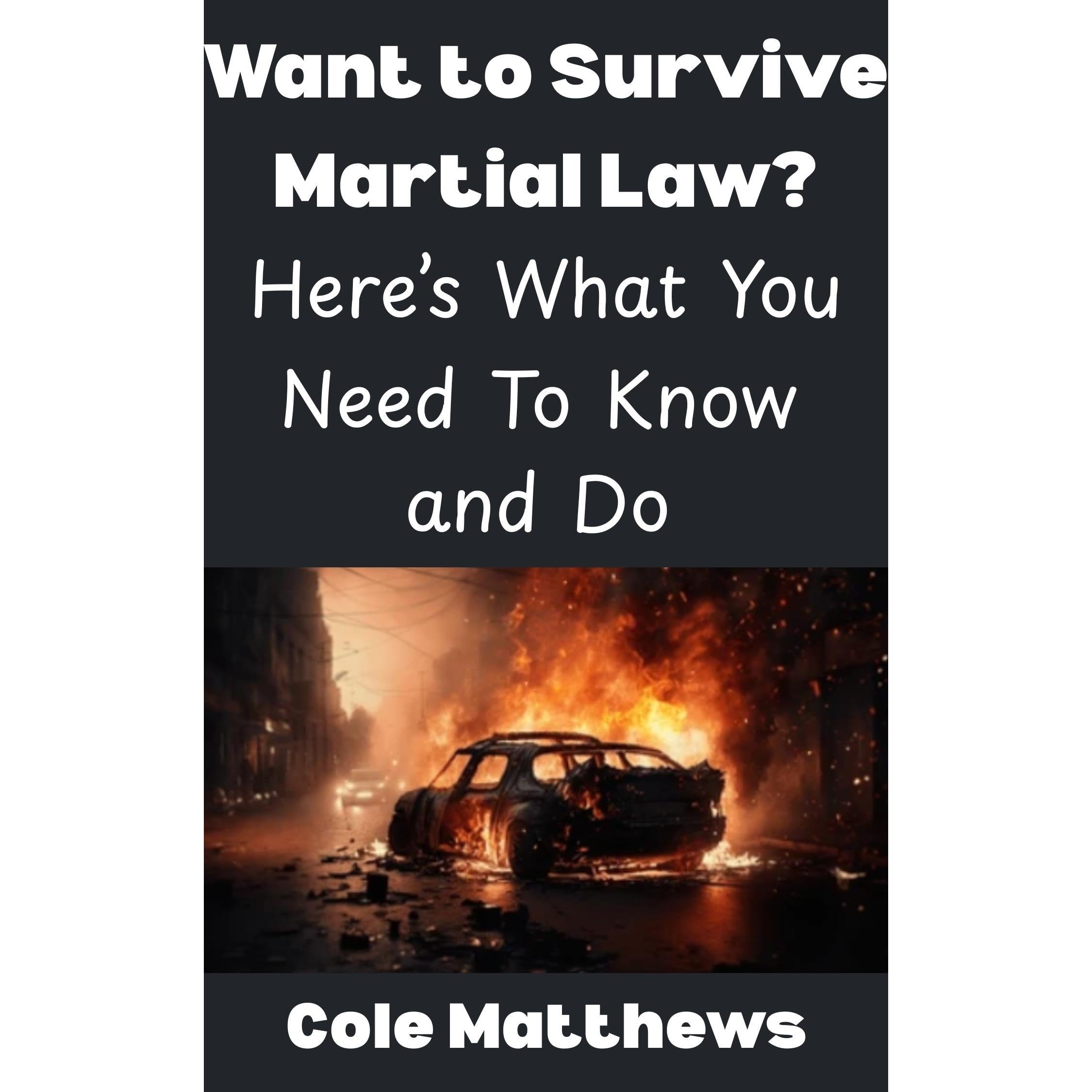 Want To Survive Martial Law? Here’s What You Need To Know and Do