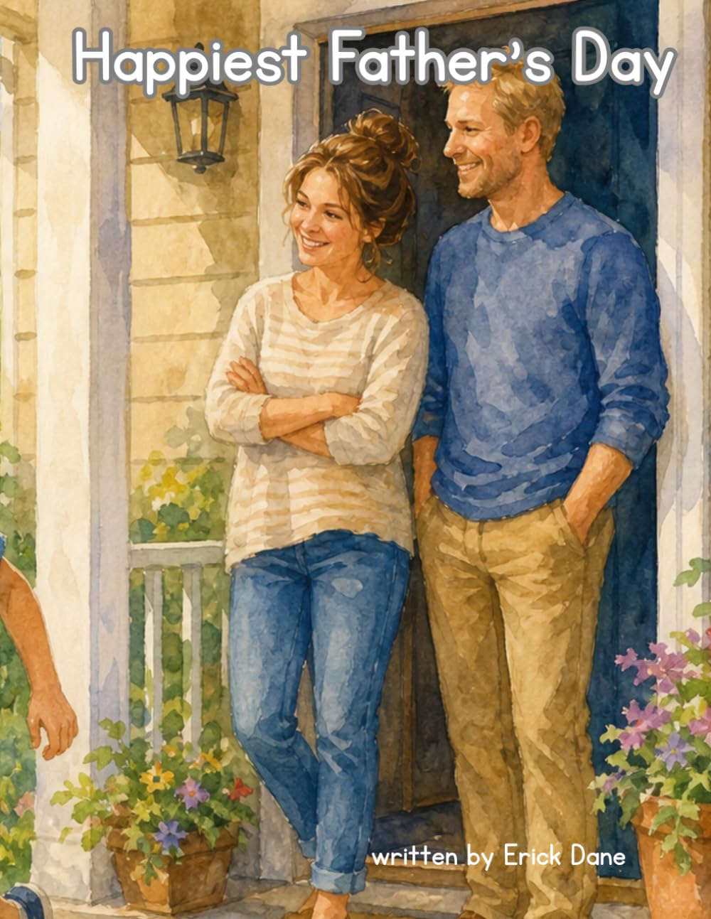 Happiest Father's Day: A Heartwarming Father’s Day Story About the Special Bond Between Dad and His Kids