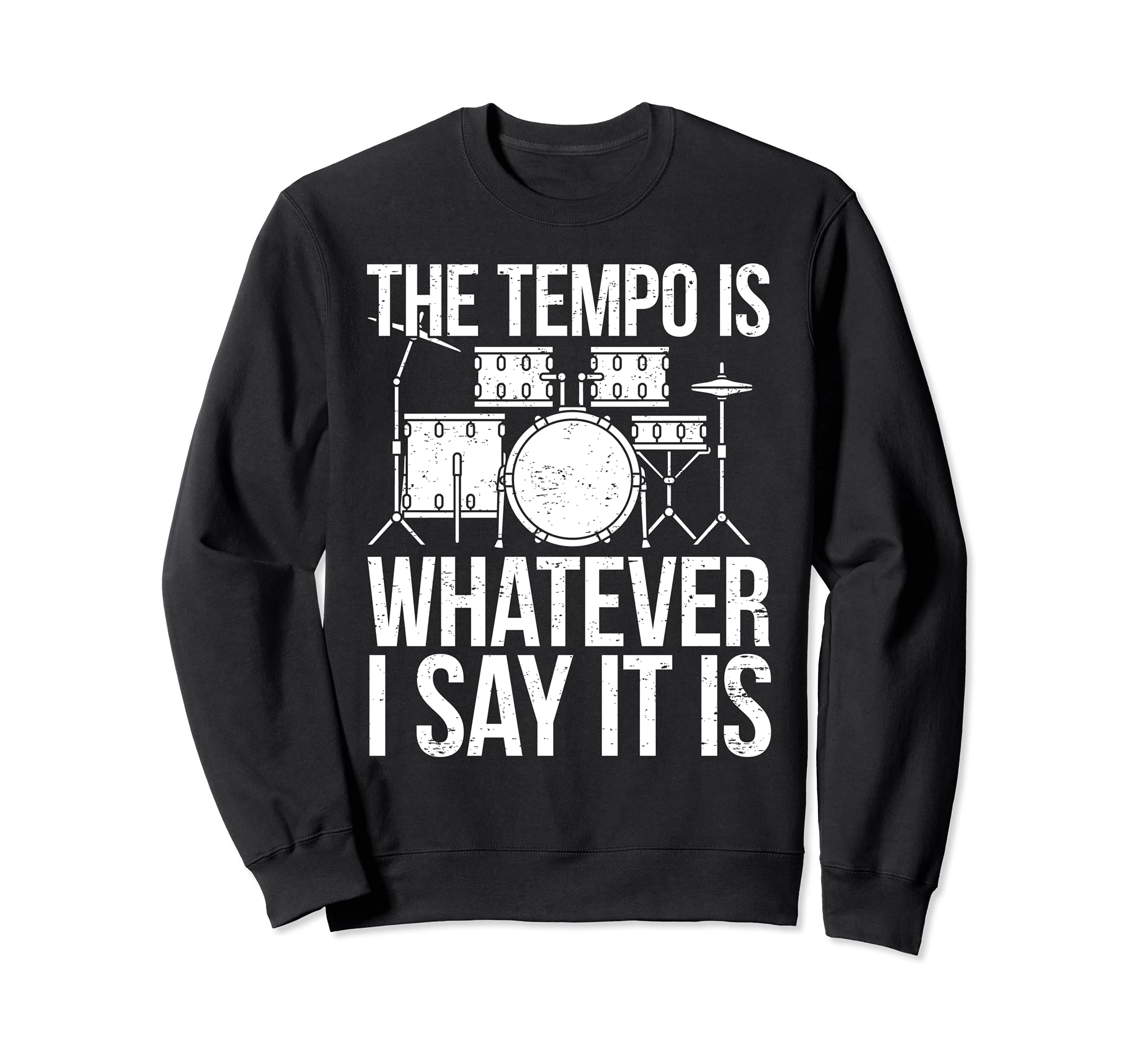 Cool Drumming Saying Drummer Drums Percussion I Tempo Sweatshirt, Black