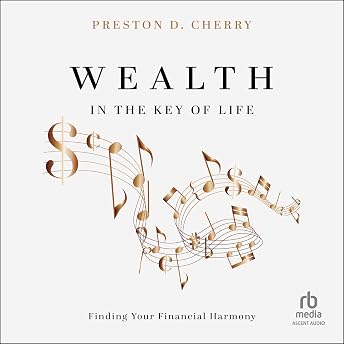 Wealth in the Key of Life Audiobook by Preston D. Cherry episode artwork