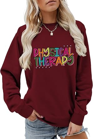 Physical Therapy Shirt Funny Physical Therapist Pt Therapist Month Sweatshirt