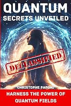 Quantum Secrets Unveiled : Harness the Power of Quantum Fields: Quantum Field Knowledge : Quantum Jumping: OBE: Quantum Leap : Harness the Power of ... the Quantum Field: The Law of Reciprocity