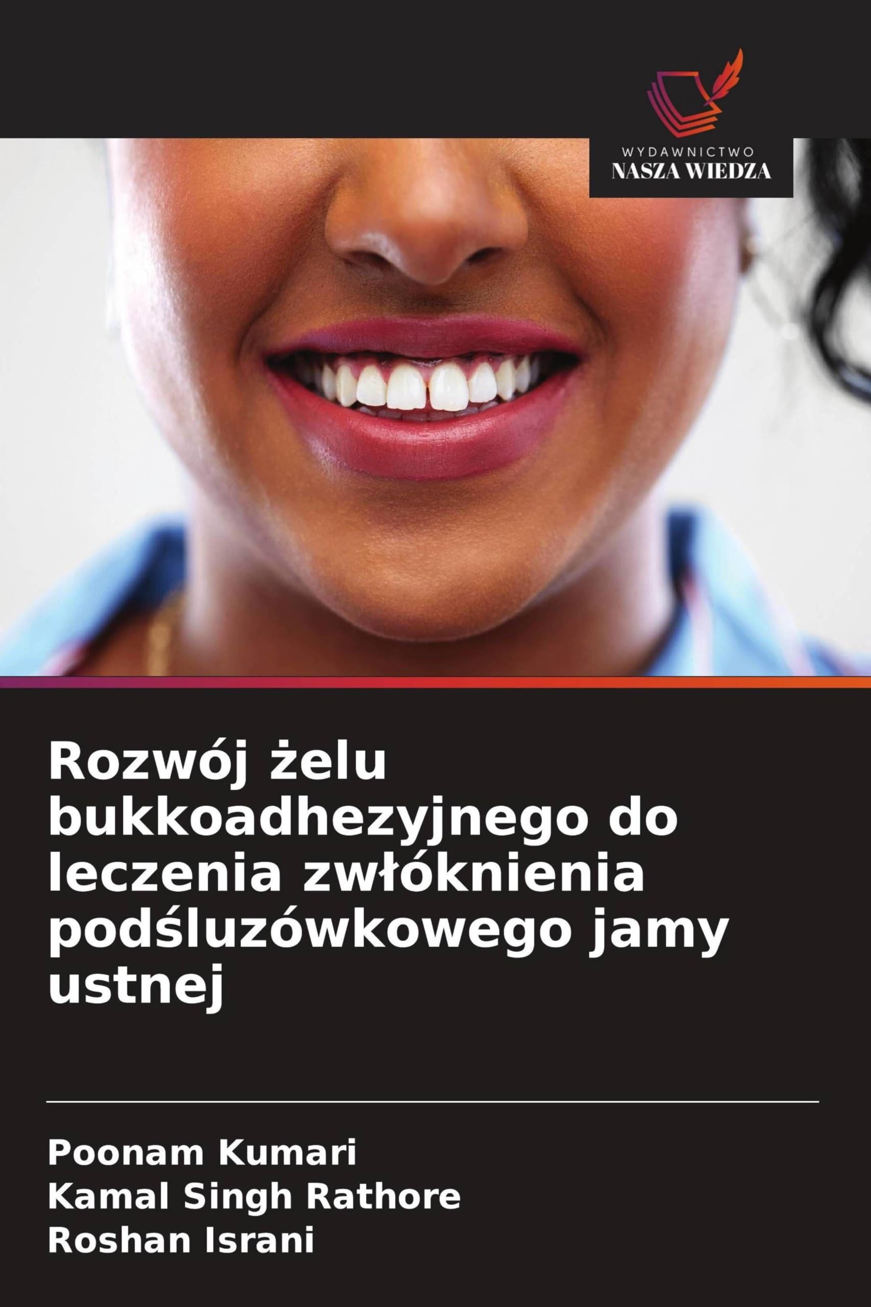 Rozwój ¿elu bukkoadhezyjnego do leczenia zw¿óknienia pod¿luzówkowego jamy ustnej