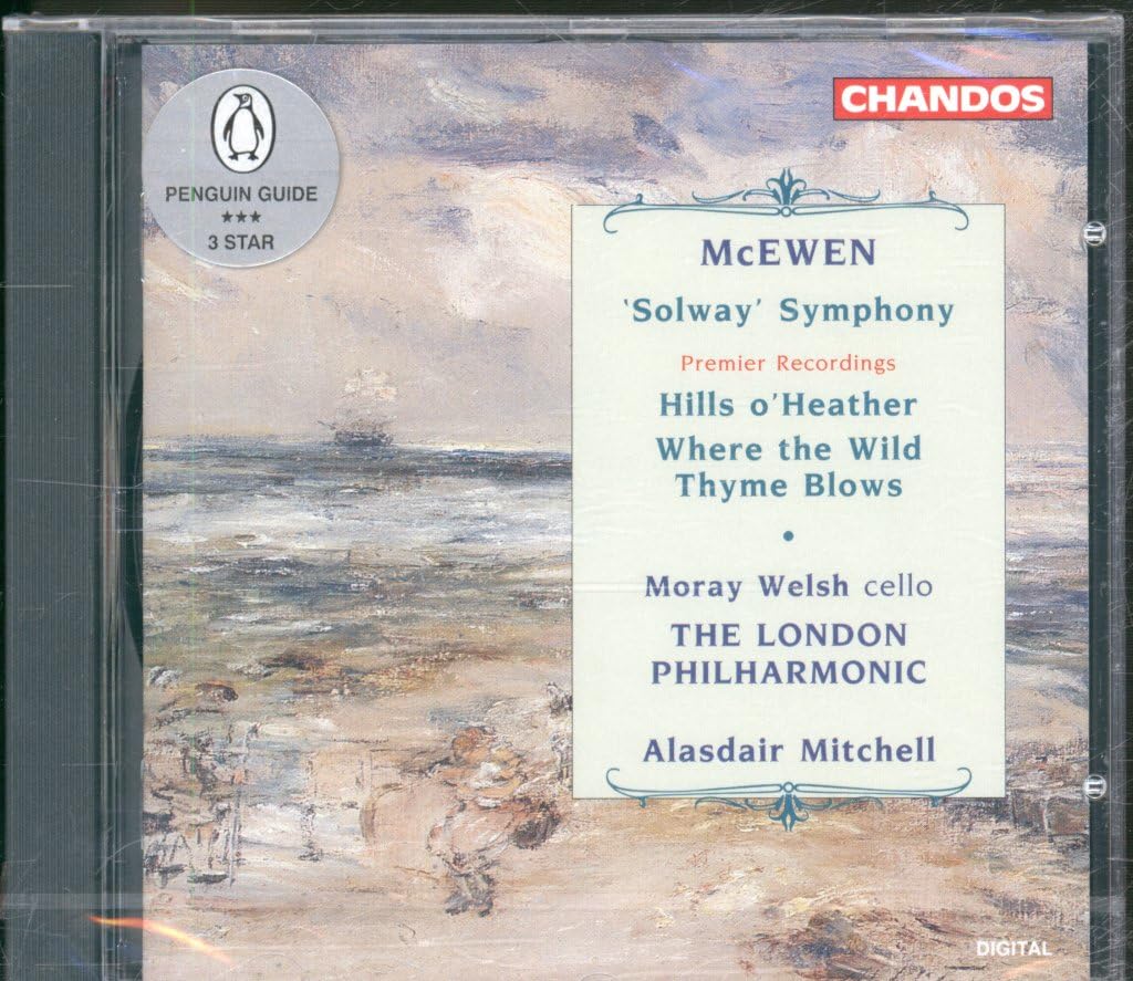 McEwen: Solway Symphony, Hills o' Heather, Where the Wild Thyme Blows