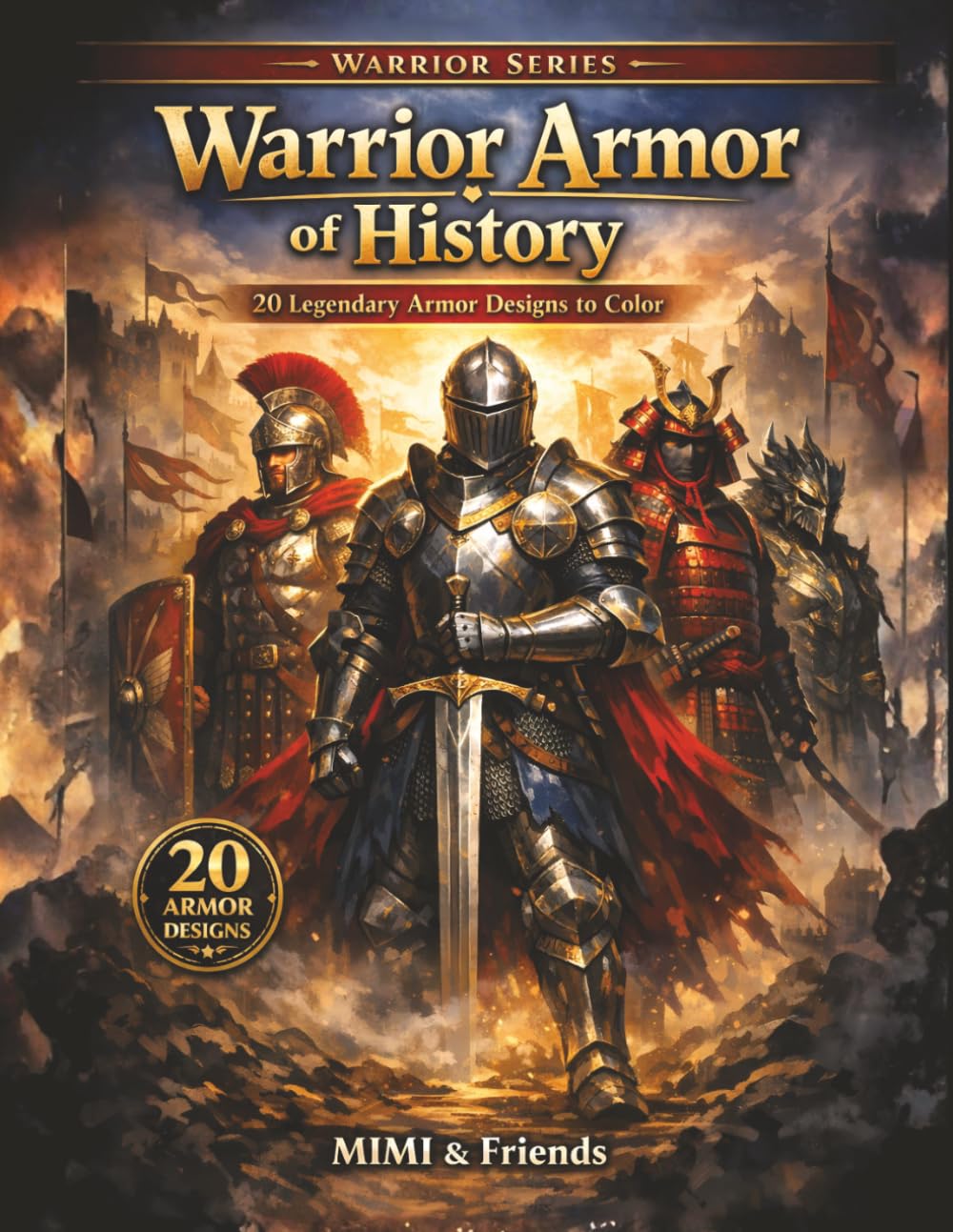 Warrior Armor of History: 20 Legendary Armor Designs to Color (The Warrior History Coloring Book Series)