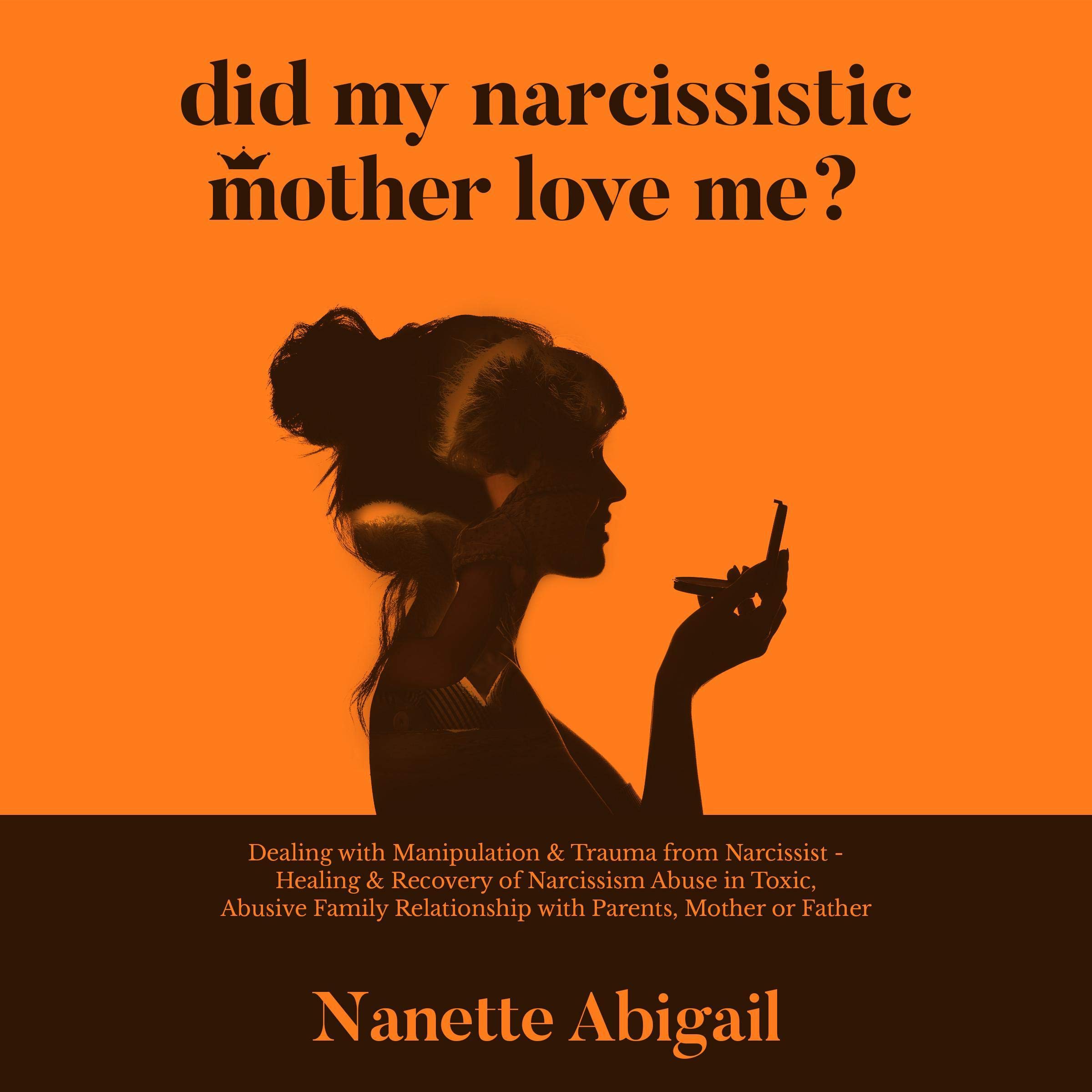 Cover art for Did My Narcissistic Mother Love Me?