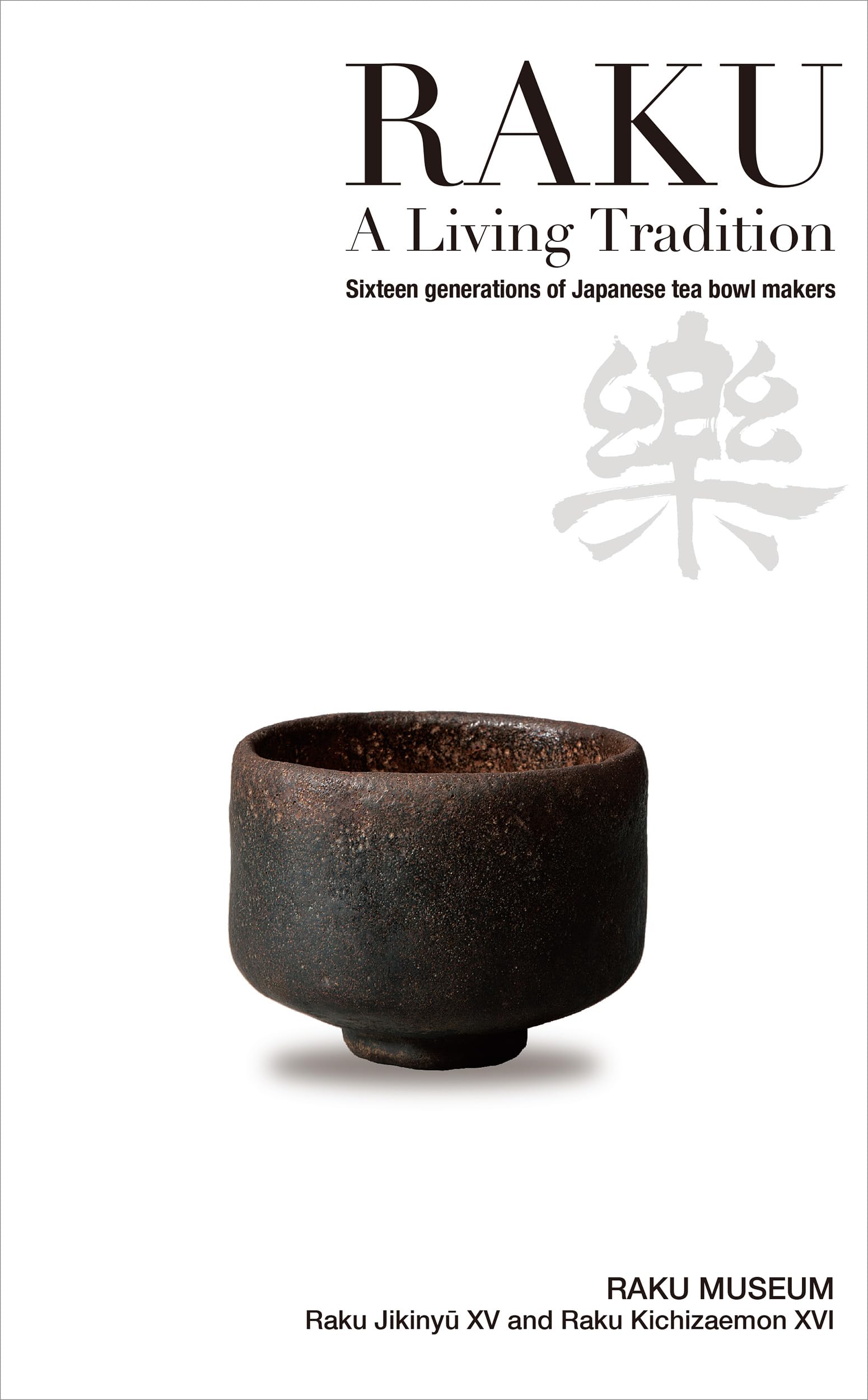 Amazon.co.jp: RAKU - A Living Tradition: Sixteen generations of
