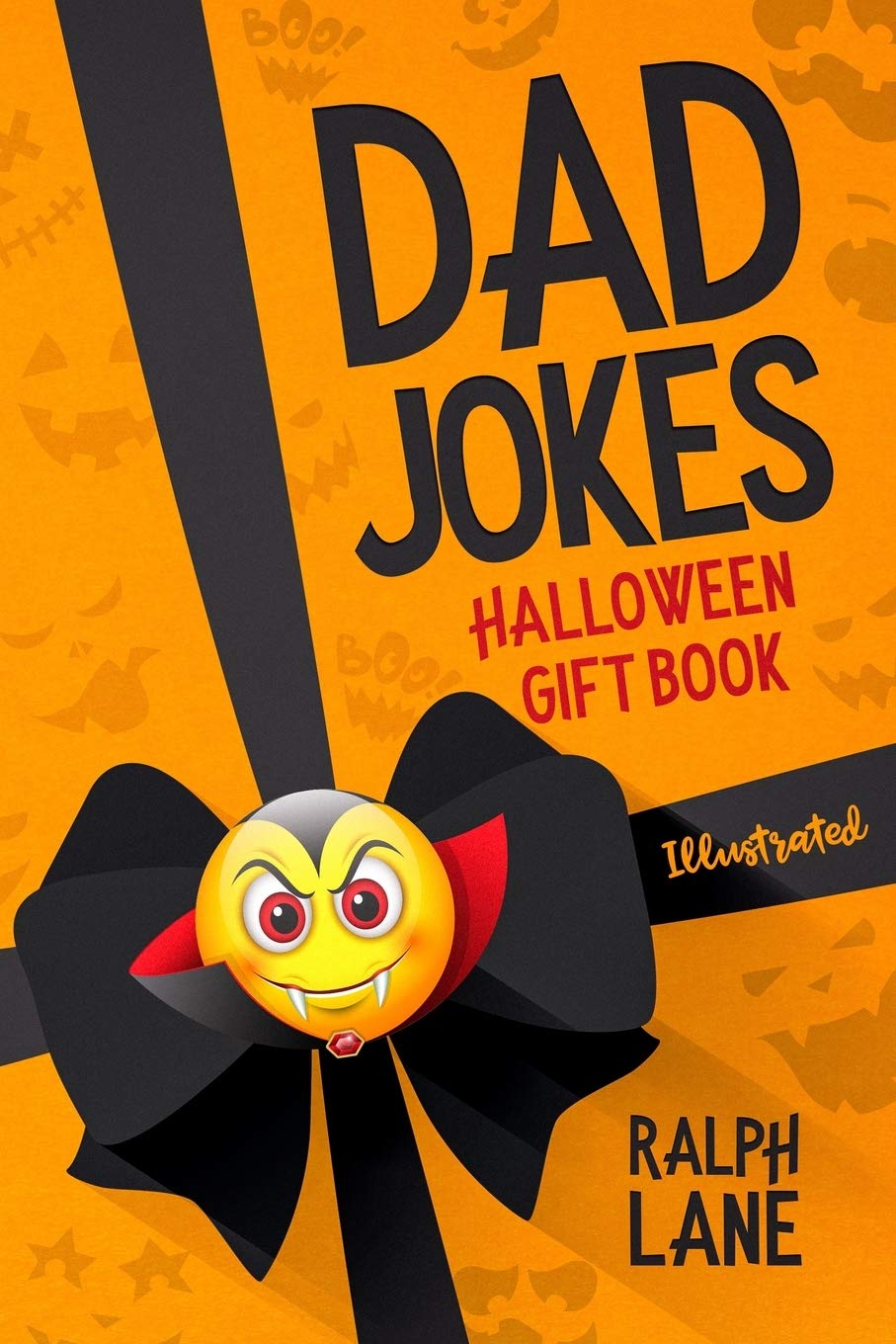 Dad Jokes: Halloween Gift Book: 7 (Holiday Joke Books by Ralph Lane)