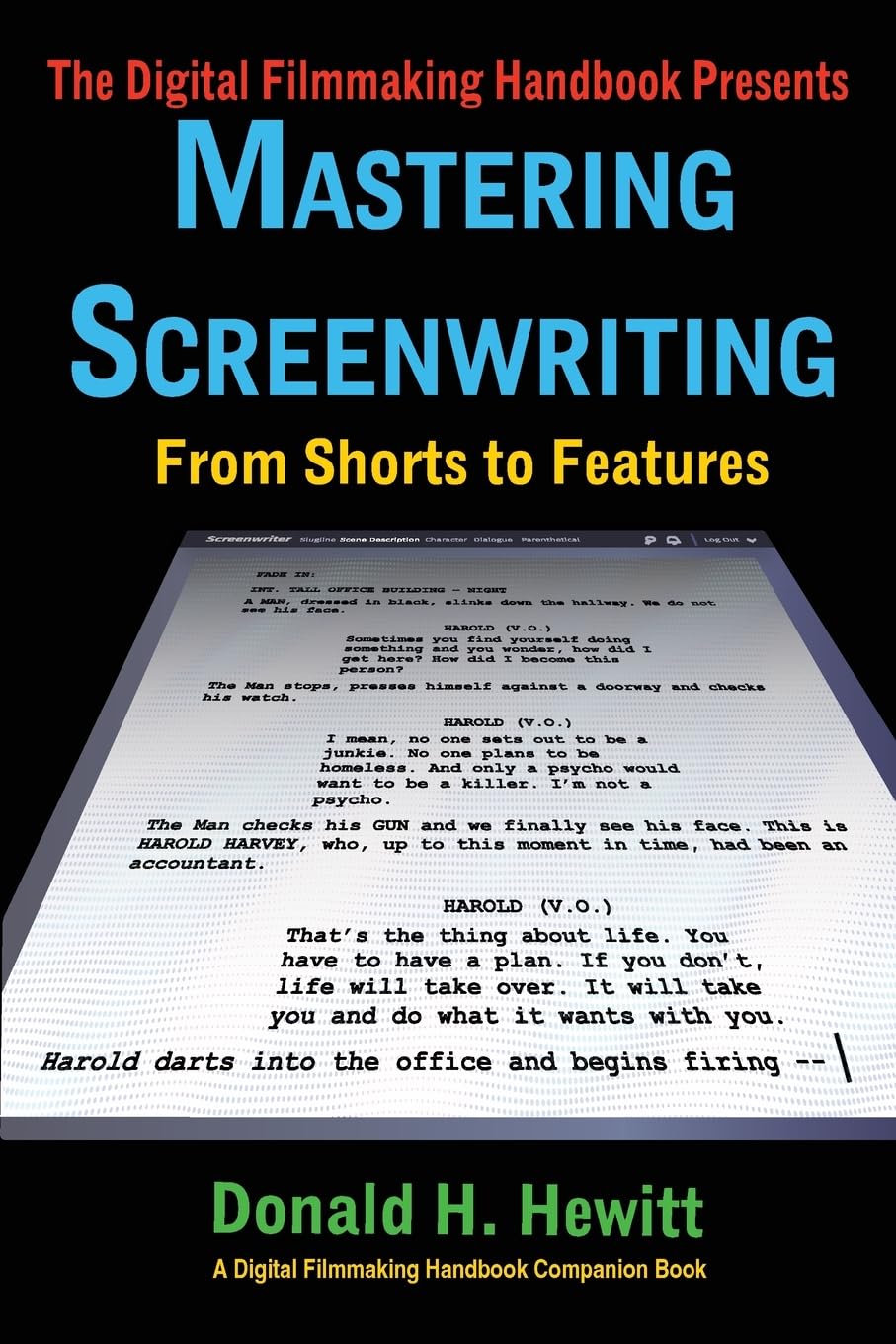 Mastering Screenwriting: From Shorts to Features: 26900424 (The Digital Filmmaking Handbook Presents)