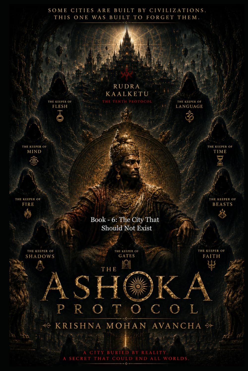 The Ashoka Protocol: Book 6: The City That Should Not Exist