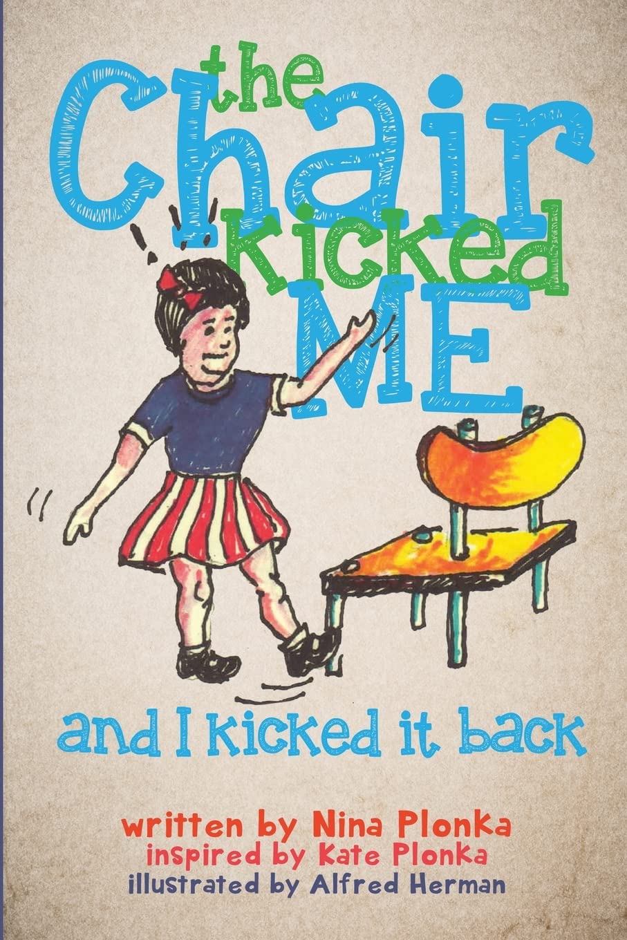 The Chair Kicked Me and I Kicked it Back: Understanding Sensory Processing Disorder for Kids: Volume 1 (Living with Sensory Process Disorder)