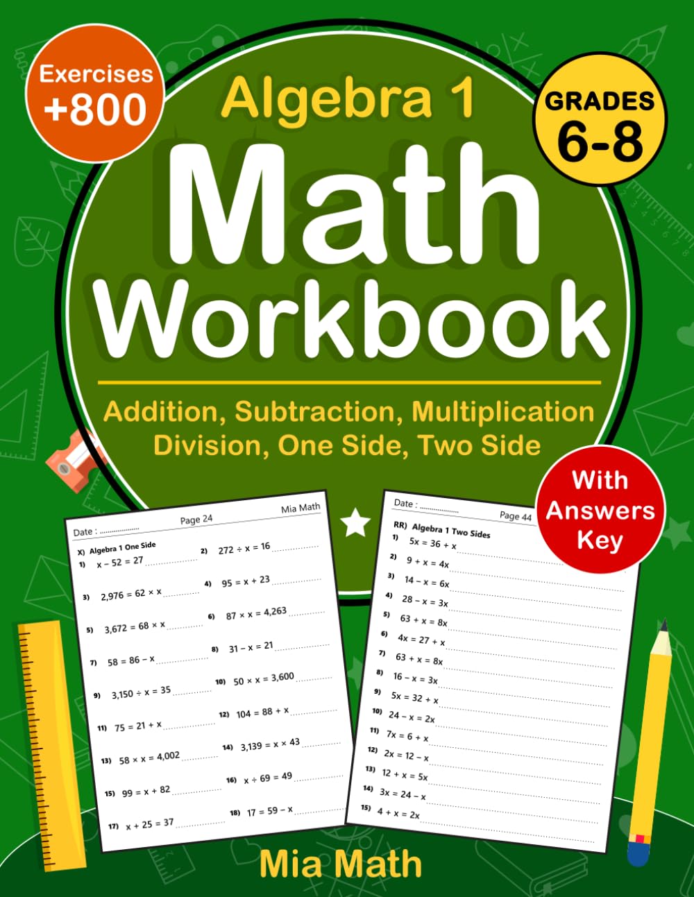 Algebra 1 Workbook For Grades 6-8 With One & Two Side: Algebra 1 Practice Problems For 6th, 7th Grade and 8th Grade With 800+ Exercises With Answers ... Homeschool l Algebra 1 Workbook For Beginners