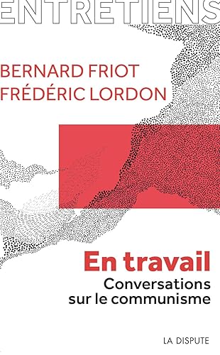 En travail: Conversations sur le communisme