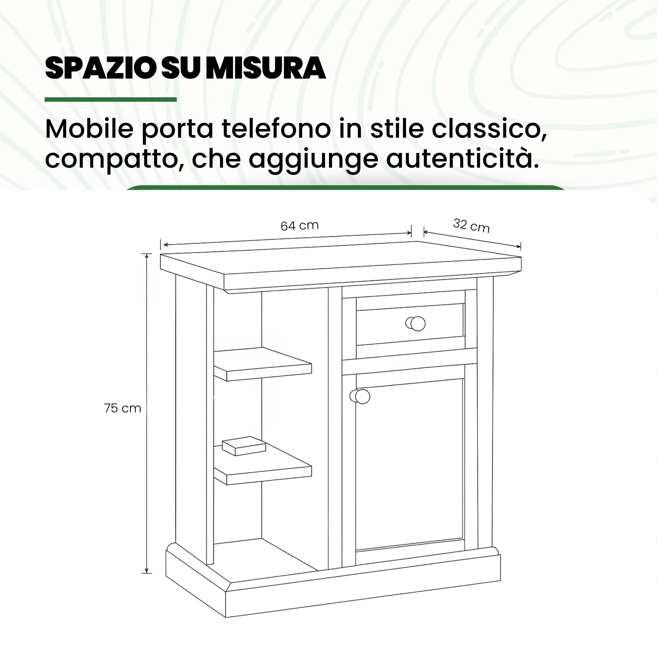 Mar.c.a. Design - Mobiletto Porta Telefono in Legno 64x32x75 cm - Mobile Arte Povera Base Piatta con 1 Anta 1 Cassetto 3 Vani - Made in Italy