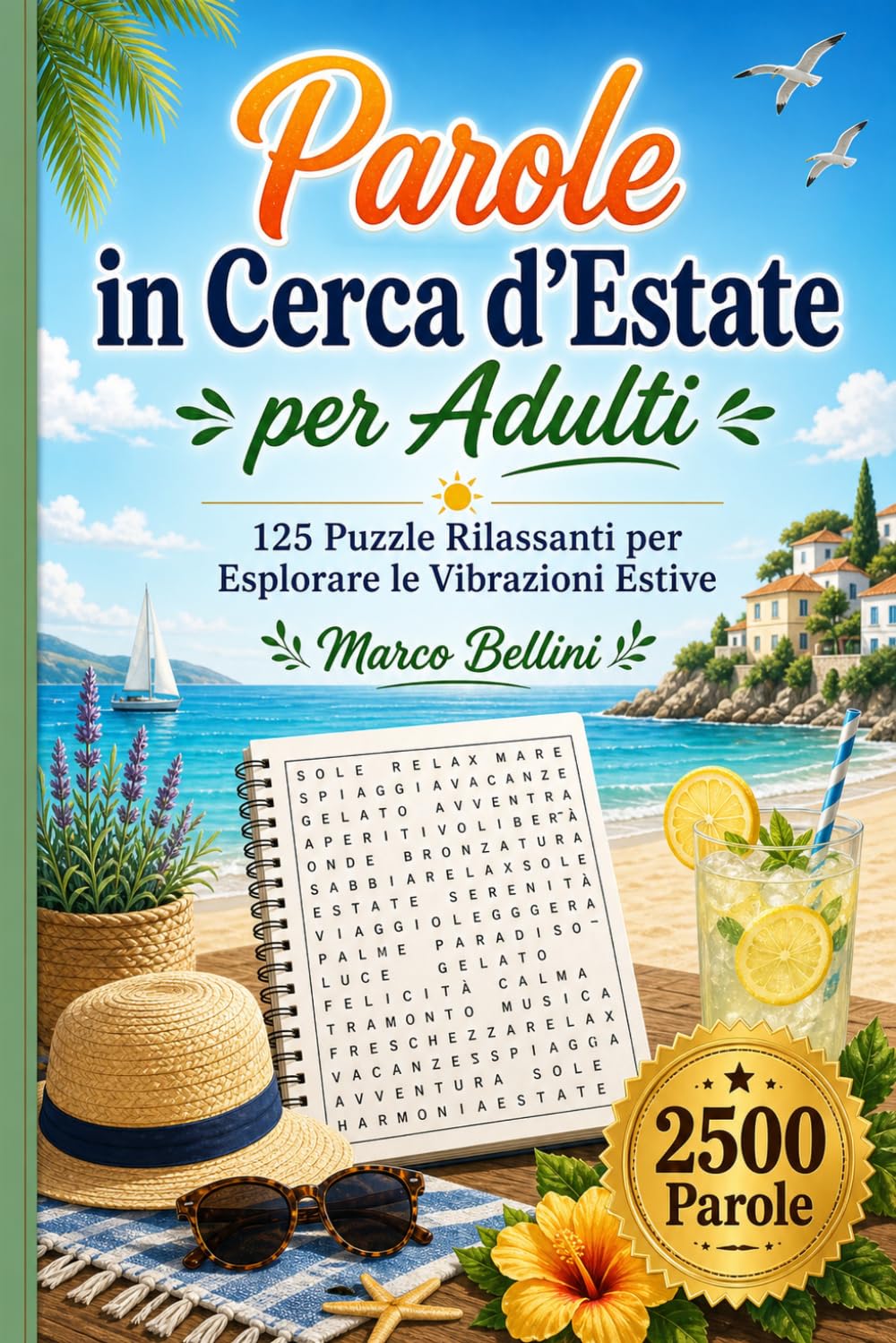 Cerca parole estive per adulti - 2.500 parole stagionali in rilassanti puzzle a caratteri grandi con spiagge, viaggi, campeggio, cibo e divertimento in vacanza
