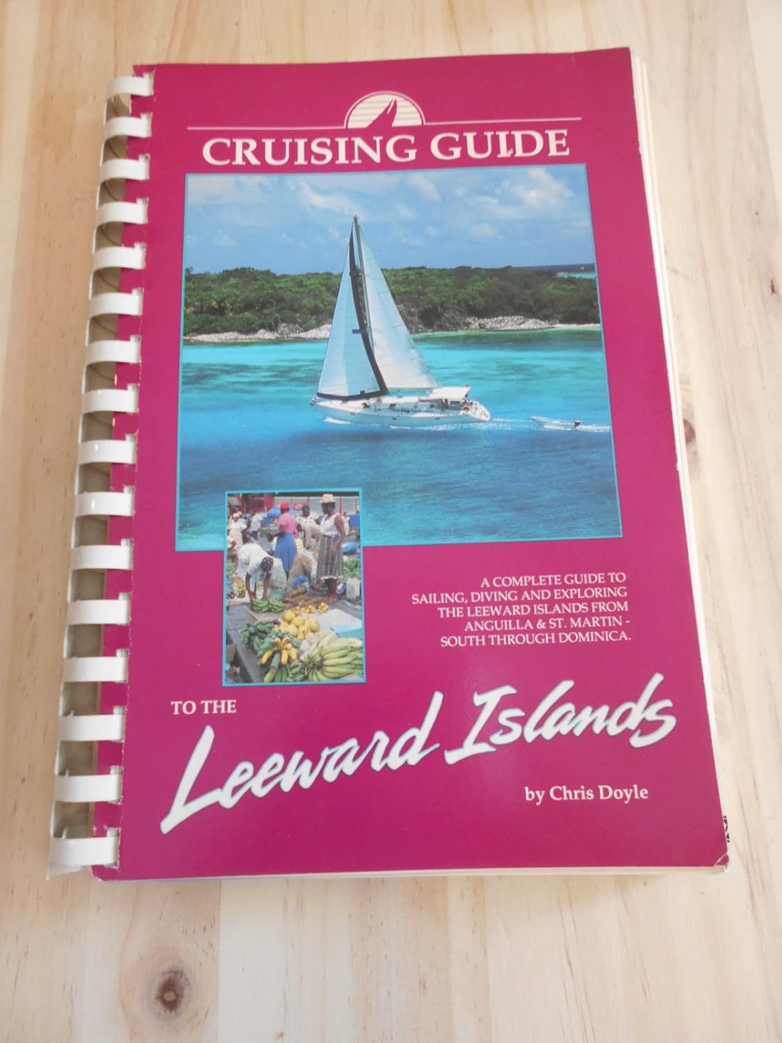 Cruising Guide to the Leeward Islands, 19921993 Doyle, Chris