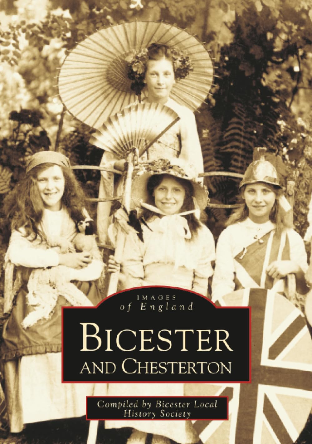 Bicester and Chesterton (Archive Photographs: Images of England)
